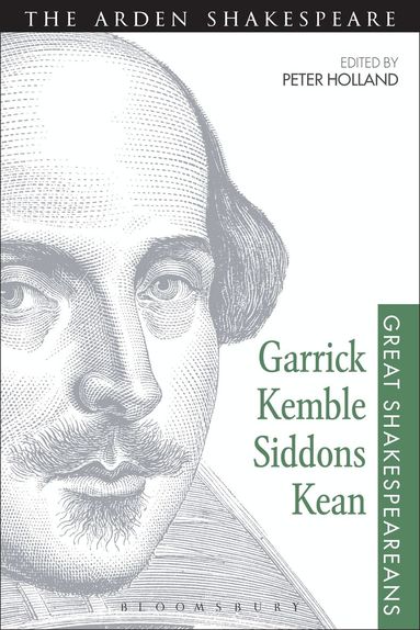 Peter Holland - Garrick, Kemble, Siddons, Kean, Häftad