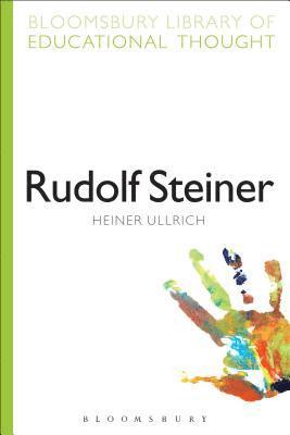 Heiner Ullrich, Professor Heiner Ullrich, Richard Bailey - Rudolf Steiner, Häftad