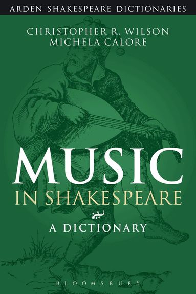 Christopher R. Wilson, Michela Calore - Music in Shakespeare, Häftad