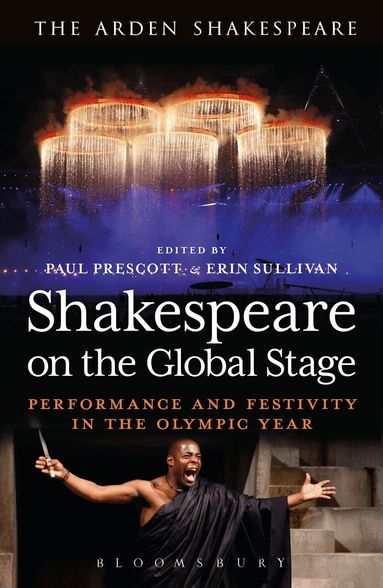 Paul Prescott, Erin Sullivan - Shakespeare on the Global Stage, Inbunden