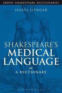 bokomslag Shakespeare's Medical Language: A Dictionary