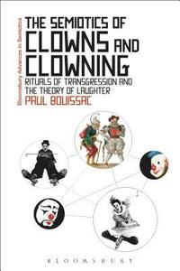 bokomslag The Semiotics of Clowns and Clowning
