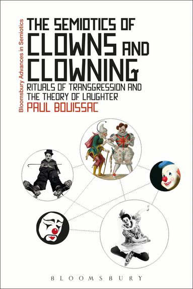 Paul Bouissac, Gregory Paschalidis - Semiotics of Clowns and Clowning, Inbunden