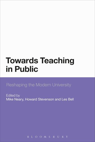 Mike Neary, Les Bell, Howard Stevenson - Towards Teaching in Public, Häftad