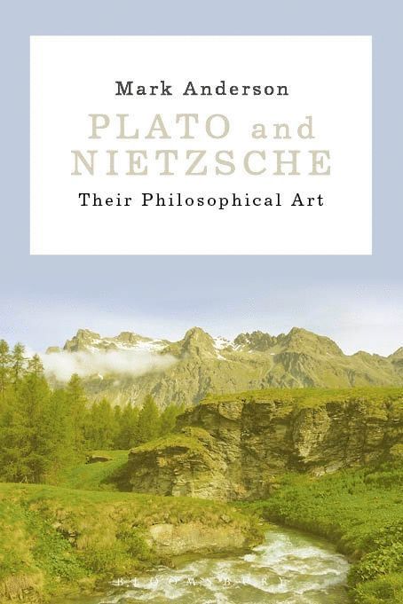 Mark Anderson - Plato and Nietzsche, Inbunden