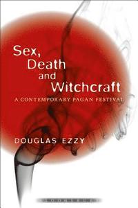 bokomslag Sex, Death and Witchcraft