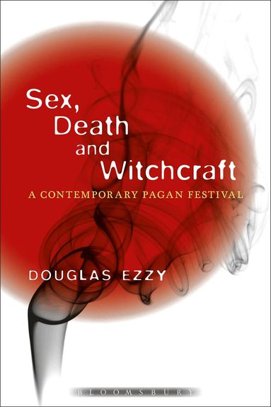 Douglas Ezzy - Sex, Death and Witchcraft, Inbunden