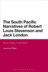 bokomslag The South Pacific Narratives of Robert Louis Stevenson and Jack London