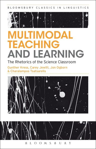 Gunther Kress, Carey Jewitt, Jon Ogborn, Tsatsarelis Charalampos - Multimodal Teaching and Learning, Häftad