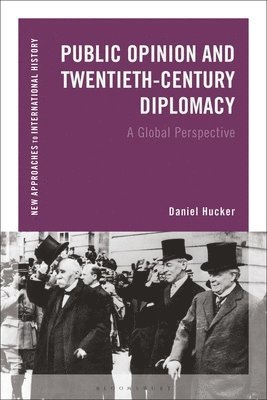 Public Opinion and Twentieth-Century Diplomacy 1