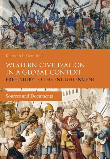 Kenneth L. Campbell - Western Civilization in a Global Context: Prehistory to the Enlightenment, Inbunden
