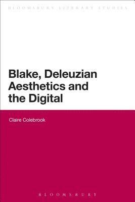Blake, Deleuzian Aesthetics, and the Digital 1