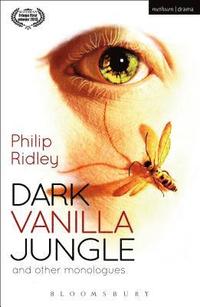 bokomslag Dark Vanilla Jungle and other monologues