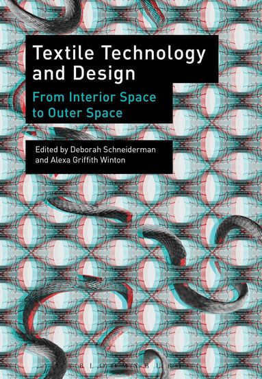 Deborah Schneiderman, Alexa Griffith Winton - Textile Technology and Design, Häftad
