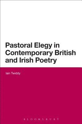 Pastoral Elegy in Contemporary British and Irish Poetry 1