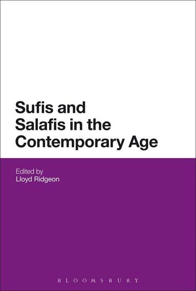 Lloyd Ridgeon - Sufis and Salafis in the Contemporary Age, Inbunden