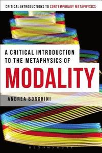 bokomslag A Critical Introduction to the Metaphysics of Modality
