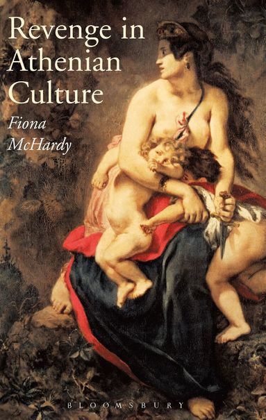 Fiona McHardy - Revenge in Athenian Culture, Häftad
