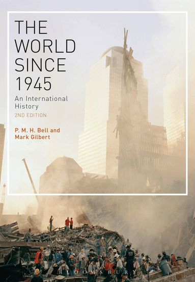 P. M. H. Bell, Mark Gilbert - World Since 1945, Häftad