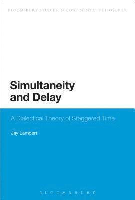 Jay Lampert - Simultaneity and Delay, Häftad