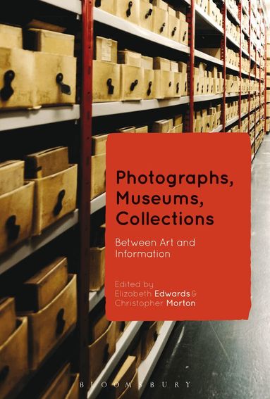 Elizabeth Edwards, Christopher Morton - Photographs, Museums, Collections, Inbunden