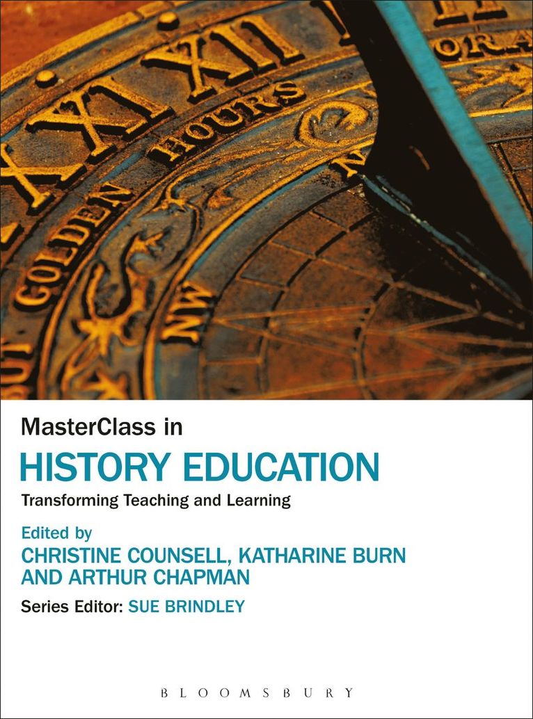 Christine Counsell, Katharine Burn, Arthur Chapman - MasterClass in History Education, Inbunden