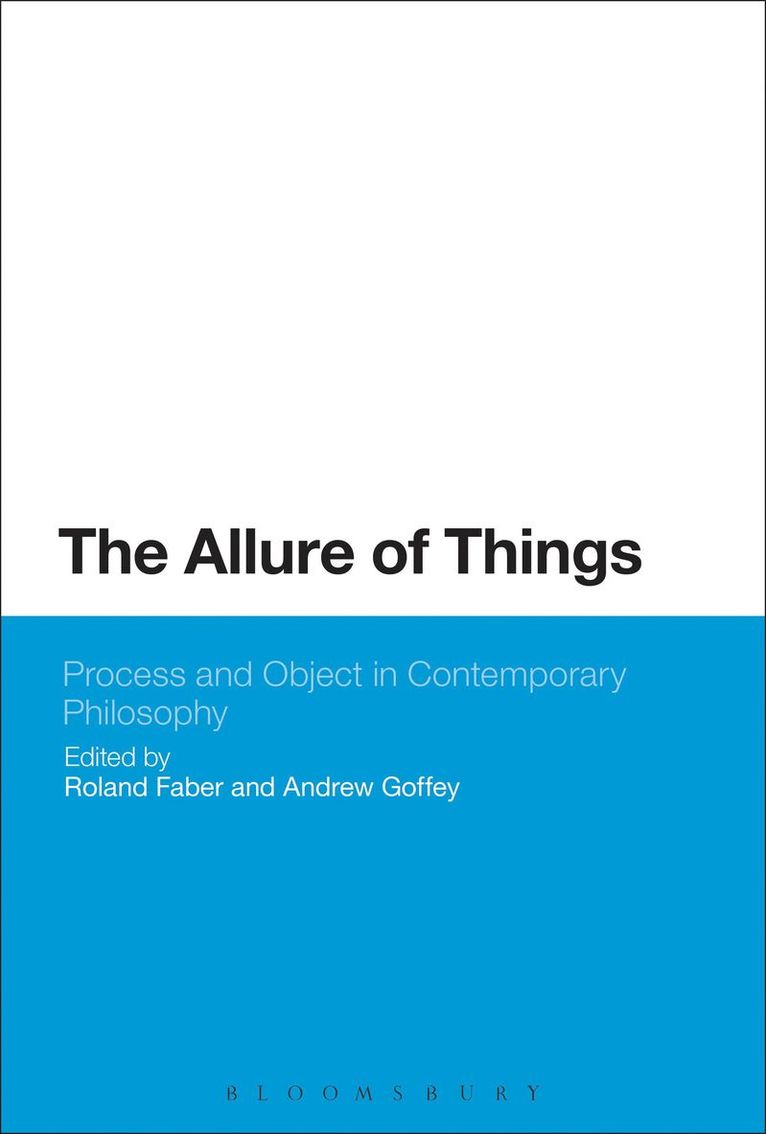 The Allure of Things: Process and Object in Contemporary Philosophy 1