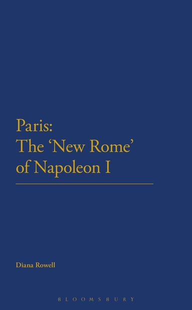 bokomslag Paris: The 'New Rome' of Napoleon I