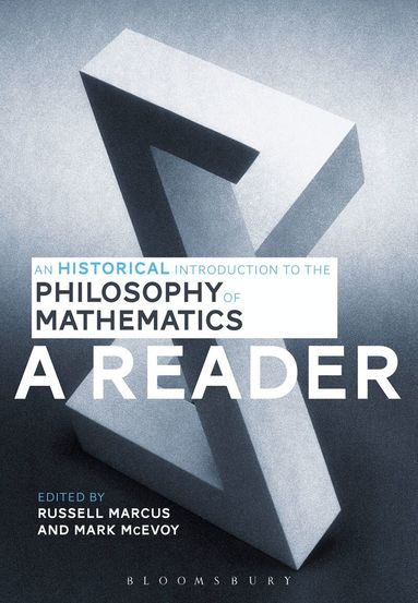 Russell Marcus, Mark McEvoy - Historical Introduction to the Philosophy of Mathematics: A Reader, Inbunden