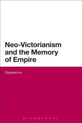 bokomslag Neo-Victorianism and the Memory of Empire