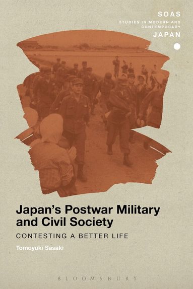 Tomoyuki Sasaki, Christopher Gerteis - Japan's Postwar Military and Civil Society, Inbunden