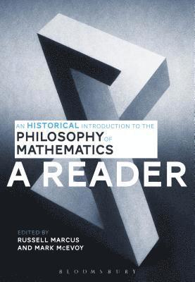 An Historical Introduction to the Philosophy of Mathematics: A Reader 1