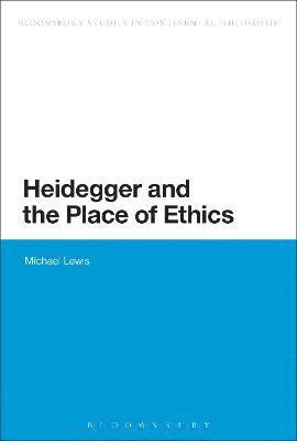 Heidegger and the Place of Ethics