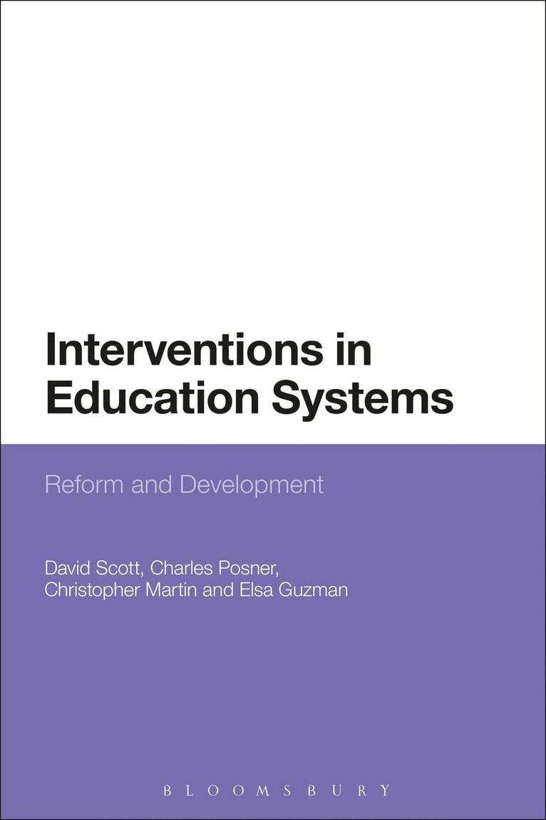 David Scott, C. M. Posner, Christopher Martin, Elsa Guzman, UK) Scott, David (IOE, UCL's Faculty of Education and Society, University College London, UK) Posner, C. M. (IOE, UCL’s Faculty of Education and Society, University College London, UK) Martin, Christopher (IOE, UCL’s Faculty of Education and Society, University College London, Mexico) Guzman, Elsa (Institute of Adult Education, Charles Posner - Interventions in Education Systems, Inbunden