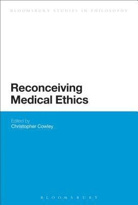 bokomslag Reconceiving Medical Ethics