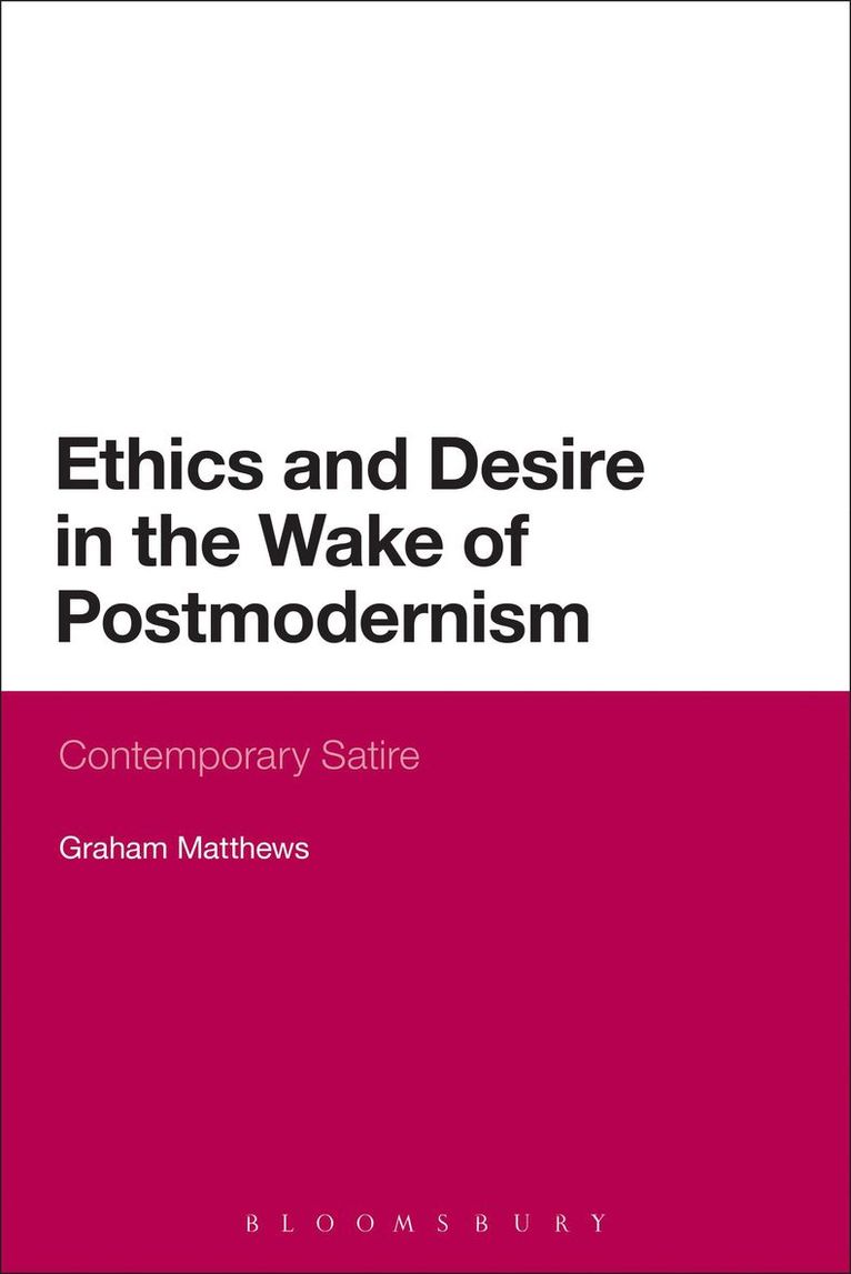 Ethics and Desire in the Wake of Postmodernism
