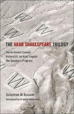 bokomslag The Arab Shakespeare Trilogy