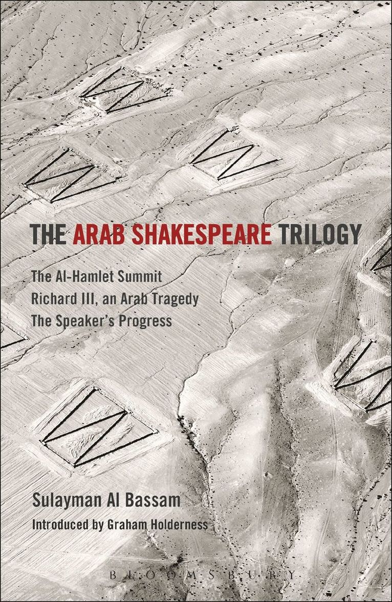Sulayman Al Bassam, Graham Holderness - Arab Shakespeare Trilogy, Häftad