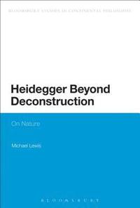 bokomslag Heidegger Beyond Deconstruction