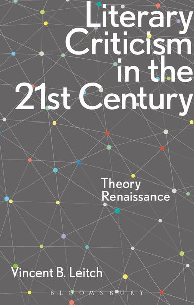Vincent B. Leitch - Literary Criticism in the 21st Century, Häftad