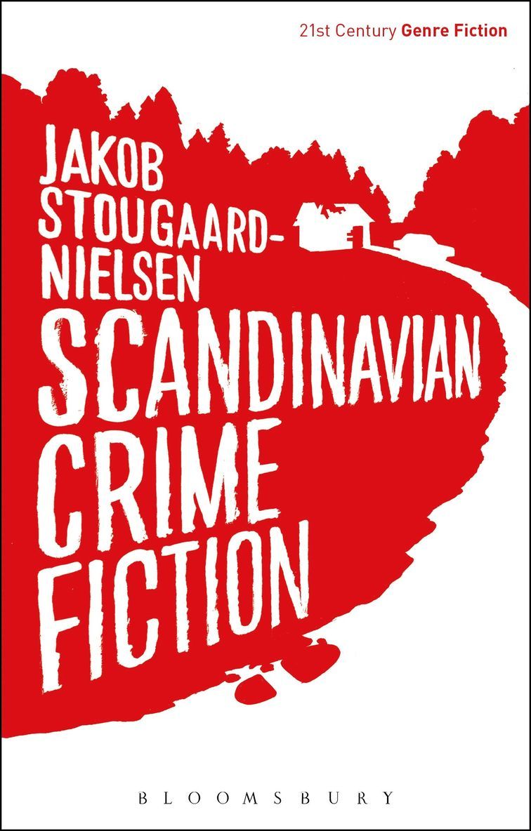 Jakob Stougaard-Nielsen, UK) Stougaard-Nielsen, Dr Jakob (University College London, Katy Shaw - Scandinavian Crime Fiction, Häftad
