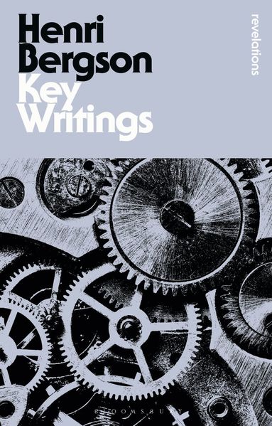 Henri Bergson, Keith Ansell Pearson, John Ó Maoilearca - Key Writings, Häftad