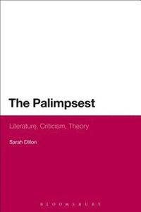 bokomslag The Palimpsest: Literature, Criticism, Theory