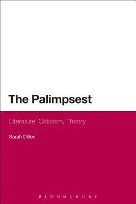 bokomslag The Palimpsest: Literature, Criticism, Theory