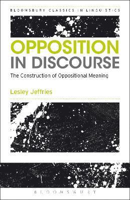 Lesley Jeffries - Opposition In Discourse, Häftad