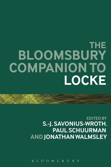 S.-J. Savonius-Wroth, Paul Schuurman, Jonathan Walmsley - Bloomsbury Companion to Locke, Häftad