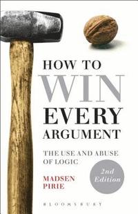 bokomslag How to Win Every Argument
