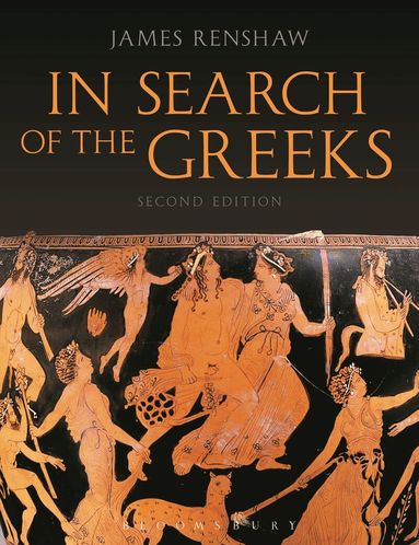 James Renshaw - In Search of the Greeks (Second Edition), Häftad