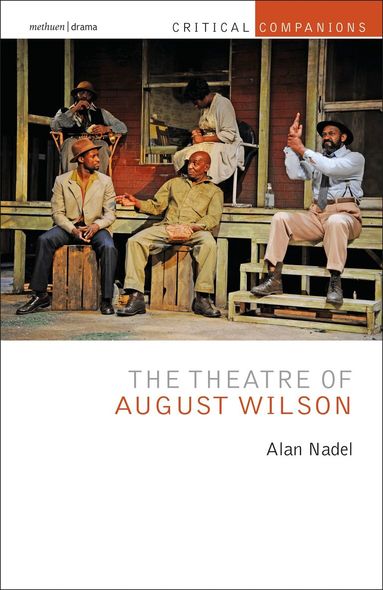Alan Nadel, Jr. - Theatre of August Wilson, Inbunden