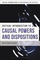 bokomslag A Critical Introduction to Causal Powers and Dispositions